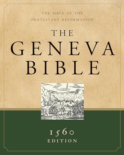 The Geneva Bible: A Facsimile Of The 1560 Edition