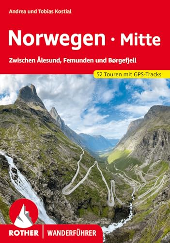 Norwegen Mitte: Zwischen Ålesund, Femunden Und Børgefjell. 52 Touren. Mit Gps-Tracks