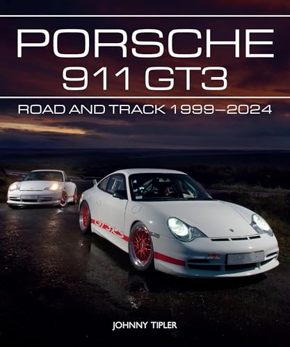 Porsche 911 Gt3: Road And Track, 1999–2024