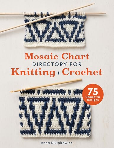 Mosaic Chart Directory For Knitting And Crochet: 75 New Colourwork Designs For Knitters And Crocheters