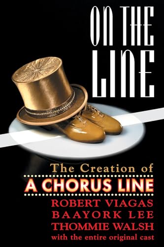 On The Line: The Creation Of A Chorus Line