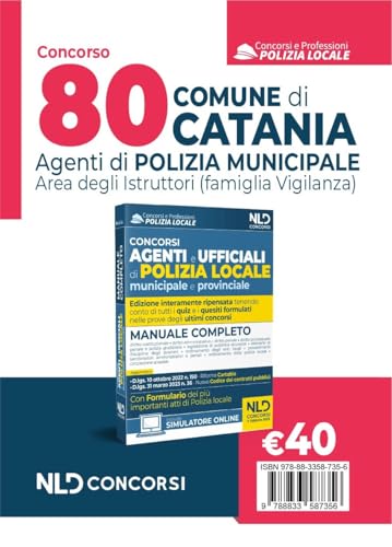 Concorso 80 Agenti Polizia Locale Catania. Manuale Per I Concorsi Completi Di Tutte Le Materie. Nuova Ediz.