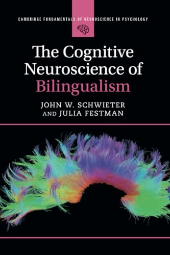 The Cognitive Neuroscience Of Bilingualism
