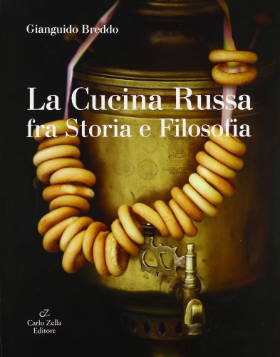 La Cucina Russa Fra Storia E Filosofia