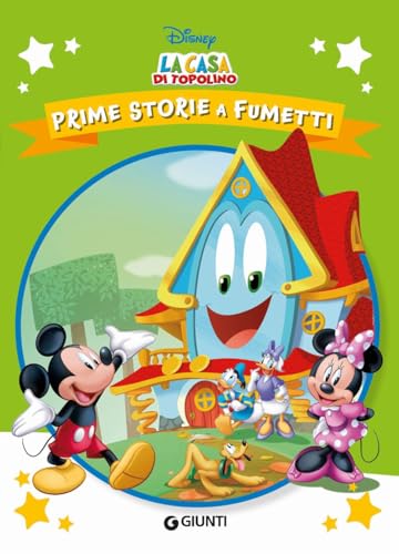 La Casa Di Topolino. Prime Storie A Fumetti