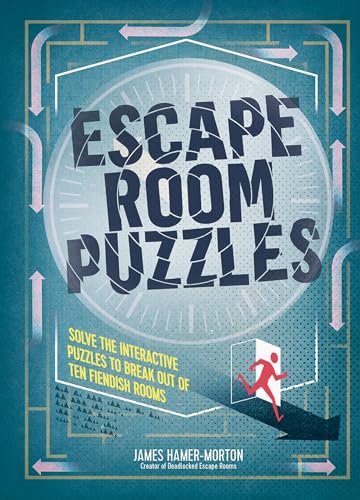 Escape Room Puzzles: Solve The Puzzles To Break Out From Ten Fiendish Rooms