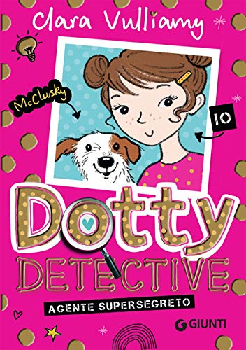 Agente Supersegreto. Dotty Detective (Vol. 1)