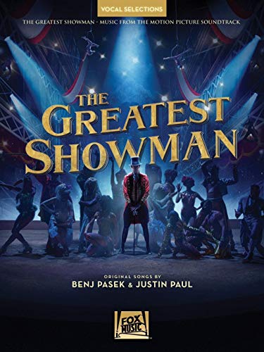 The Greatest Showman Vocal Selections: Music From The Motion Picture Soundtrack