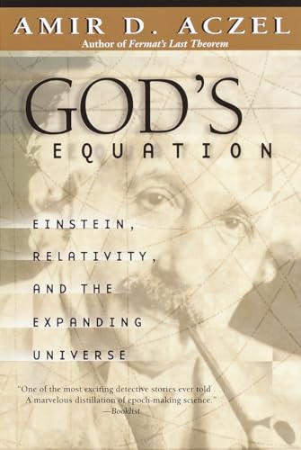 God'S Equation: Einstein, Relativity, And The Expanding Universe