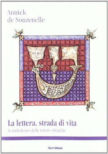 La Lettera, Strada Di Vita. Il Simbolismo Delle Lettere Ebraiche