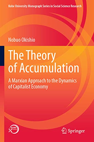 The Theory Of Accumulation: A Marxian Approach To The Dynamics Of Capitalist Economy