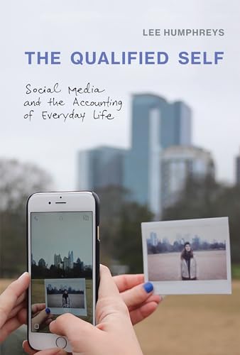 The Qualified Self: Social Media And The Accounting Of Everyday Life