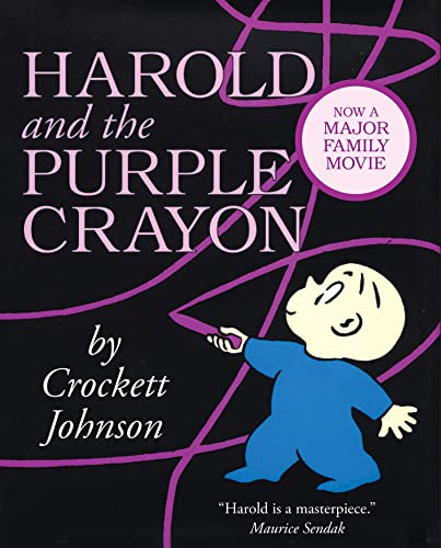 Harold And The Purple Crayon: A Beloved Classic Children’S Picture Book – Now Featured In A Major Family Movie In 2024, Starring Zachary Levi!