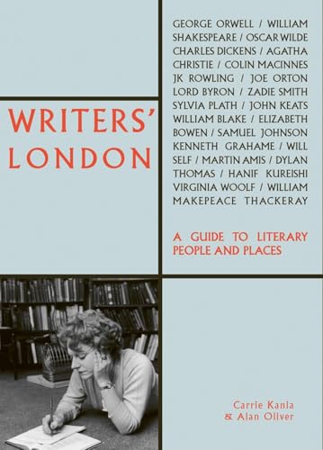 Writers London [Lingua Inglese]: A Guide To Literary People And Places
