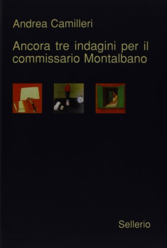 Ancora Tre Indagini Per Il Commissario Montalbano: La Voce Del Violino-La Gita A Tindari-L'Odore Della Notte