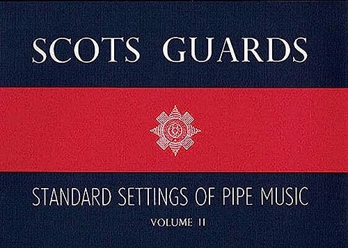 Scots Guards: Standard Settings Of Pipe Music