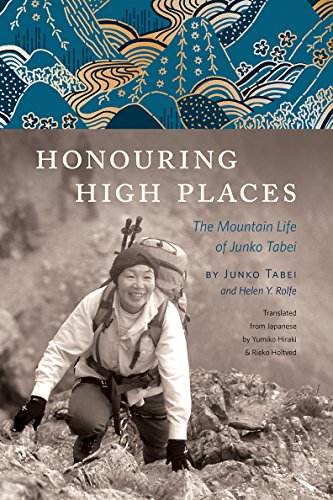 Honouring High Places: The Mountain Life Of Junko Tabei