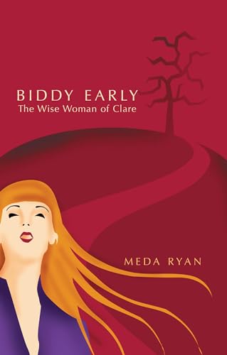 Biddy Early: The Wise Woman Of Clare