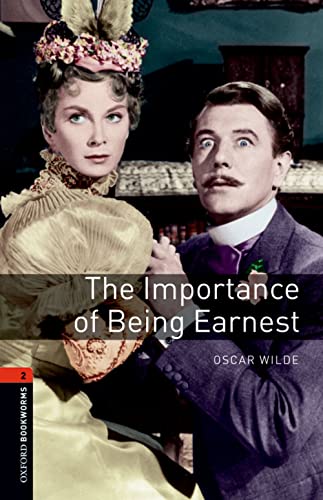 Importance Of Being Earnest. Oxford Bookworms Library. Livello 2. Con Espansione Online