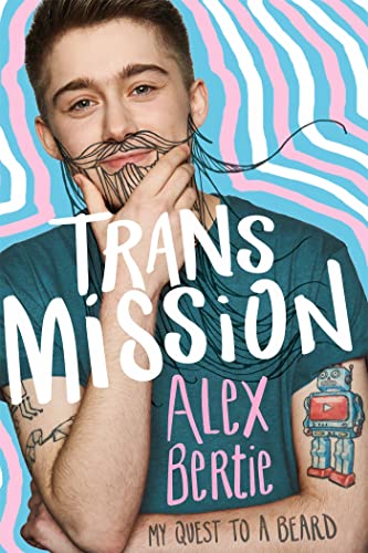 Trans Mission: My Quest To A Beard