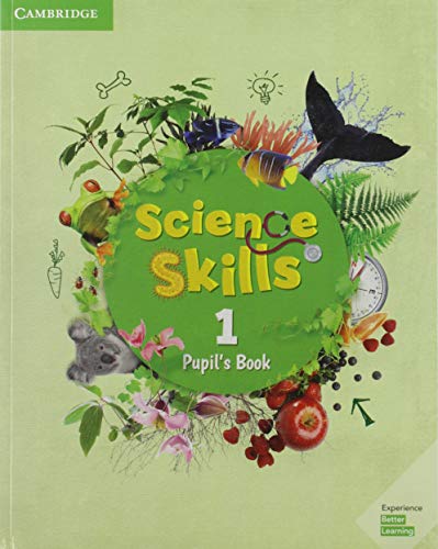 Cambridge Science Skills. Pupil'S Book. Level 1. Per La Scuola Elementare. Con Espansione Online