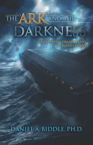 The Ark And The Darkness: Unearthing The Mysteries Of Noah’S Flood