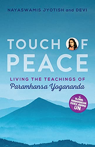Touch Of Peace: Living The Teachings Of Paramhansa Yogananda: 4 (Touch Of Light)