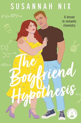 The Boyfriend Hypothesis: Book In The Chemistry Lessons Series Of Stem Rom Coms: 3