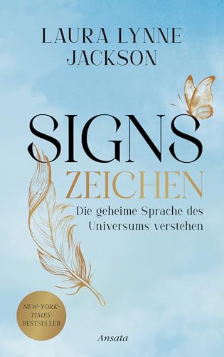 Signs - Zeichen: Die Geheime Sprache Des Universums Verstehen