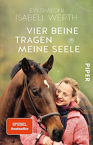 Vier Beine Tragen Meine Seele: Meine Pferde Und Ich