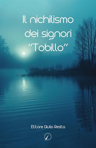 Il Nichilismo Dei Signori "Tobillo"
