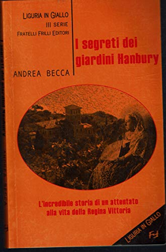 I Segreti Dei Giardini Hanbury