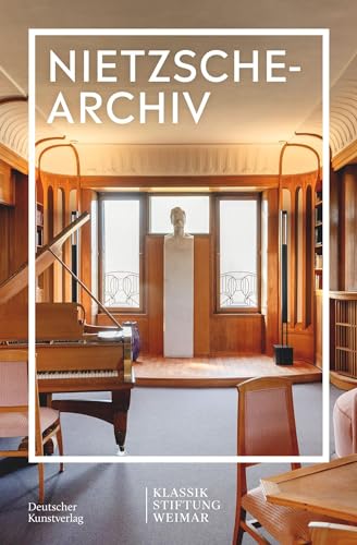 Im Fokus: Das Nietzsche-Archiv In Weimar