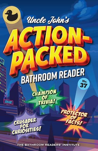 Uncle John'S Action-Packed Bathroom Reader: Volume 37