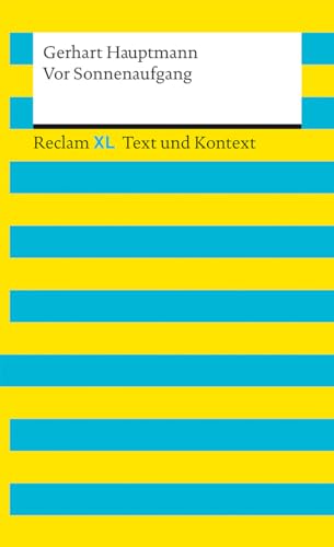 Vor Sonnenaufgang. Textausgabe Mit Kommentar Und Materialien: Reclam Xl - Text Und Kontext: 16150
