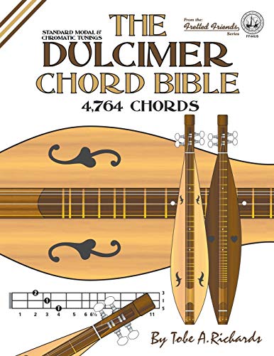 The Dulcimer Chord Bible: Standard Modal & Chromatic Tunings: Ff44Us