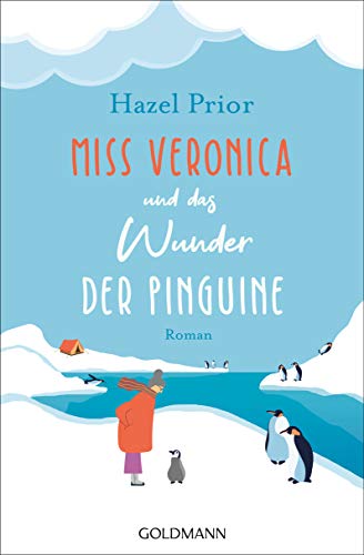 Miss Veronica Und Das Wunder Der Pinguine: Roman