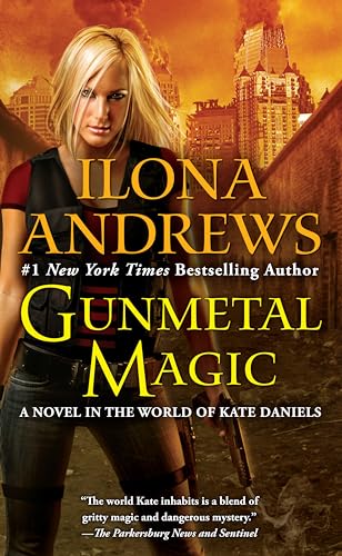 Gunmetal Magic: A Novel In The World Of Kate Daniels