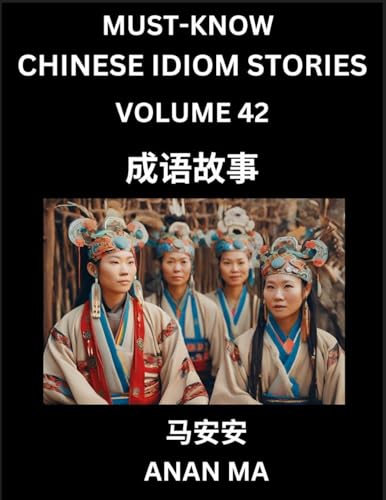 Chinese Idiom Stories (Part 42)- Learn Chinese History And Culture By Reading Must-Know Traditional Chinese Stories, Easy Lessons, Vocabulary, Pinyin,