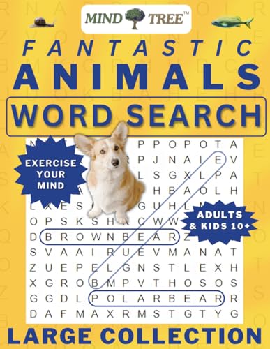Fantastic Animals Word Search: Hard Word Search For Adults And Kids 10+, Great Wordsearch Books To Exercise Your Mind, For Baby Boomers - Everyone Can
