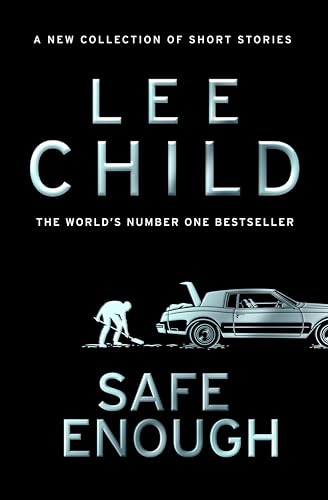Safe Enough: The New, Action-Packed Collection Of Short Stories From The Bestselling Crime Writer