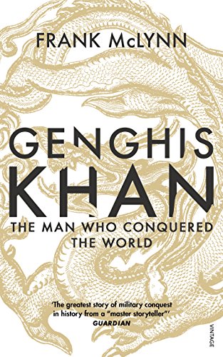 Genghis Khan. His Conquests, His Empire, His Legacy: The Man Who Conquered The World