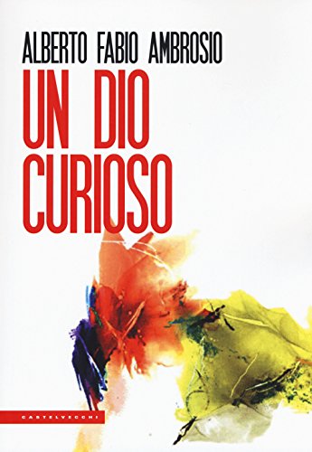 Un Dio Curioso