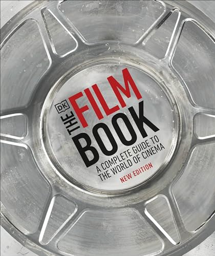 The Film Book: A Complete Guide To The World Of Cinema