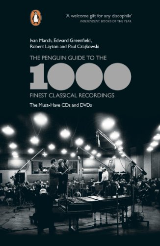 The Penguin Guide To The 1000 Finest Classical Recordings: The Must-Have Cds And Dvds