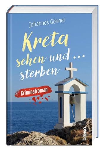 Kreta Sehen Und Sterben: Kriminalroman