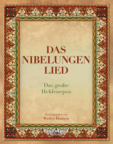 Das Nibelungenlied: Das Große Heldenepos