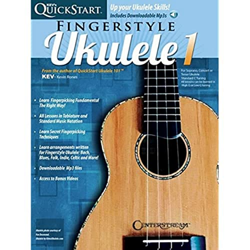 Kev'S Quickstart For Fingerstyle Ukulele: For Soprano, Concert Or Tenor Ukuleles In Standard C Tuning (High G)