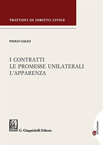 I Contratti. Le Promesse Unilaterali. L'Apparenza