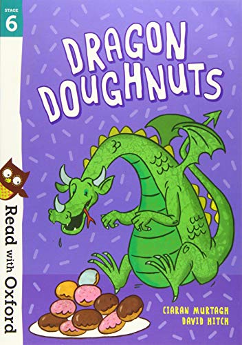 Read With Oxford: Stage 6: Dragon Doughnuts